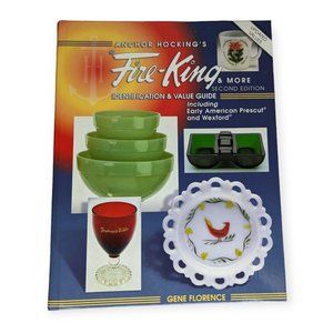 Anchor Hocking's Fire-King and More Identification & Value Guide